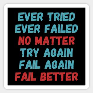 Fail Better Magnet